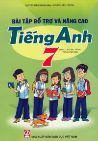 Bài tập bổ trợ - nâng cao Tiếng Anh 7
