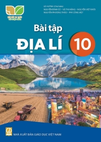 Bài tập Địa lí 10 Kết nối tri thức