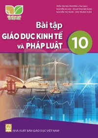 Bài tập Giáo dục kinh tế và pháp luật 10 Kết nối tri thức