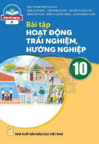 Bài tập Hoạt động trải nghiệm 10 Bản 2 Chân trời sáng tạo