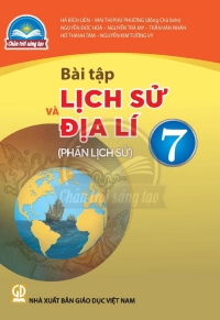Bài tập Lịch sử và Địa lí 7 - PhầnLịch sử Chân trời sáng tạo