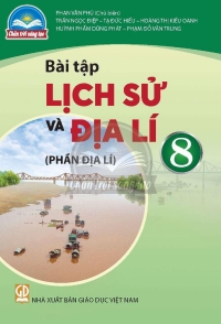 Bài tập Lịch sử Và Địa Lí 8 - Phần Địa lí - Chân trời sáng tạo