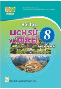 Bài tập Lịch sử và Địa lí 8 - Phần Lịch sử Kết nối tri thức