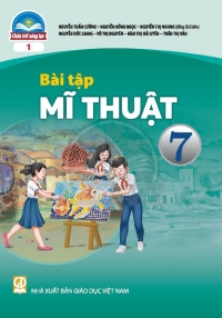 Bài tập Mĩ thuật 7 Bản 1 Chân trời sáng tạo