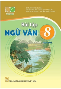 Bài tập Ngữ Văn 8 Tập 1 Kết nối tri thức