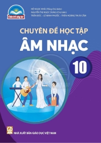 Chuyên đề Âm nhạc 10 Chân trời sáng tạo