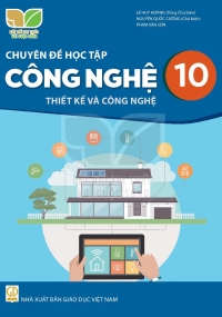 Chuyên đề Công nghệ 10 Thiết kế và công nghệ Kết nối tri thức