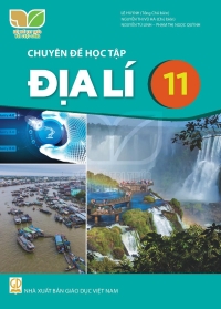 Chuyên đề Địa lí 11 Kết nối tri thức