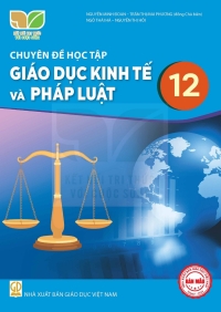 Chuyên đề Giáo dục Kinh tế Pháp luật 12 - Kết nối tri thức