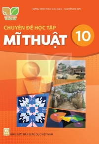 Chuyên đề Mĩ Thuật 10 Kết nối tri thức