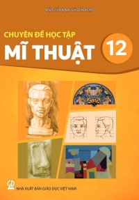 Chuyên đề Mĩ thuật 12