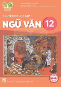 Chuyên đề Ngữ văn 12 Kết nối tri thức