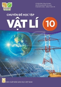 Chuyên đề Vật lí 10 Kết nối tri thức