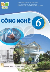 Công nghệ 6 Kết nối tri thức với cuộc sống