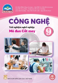 Công Nghệ 9 Mô đun Cắt may - Chân trời sáng tạo