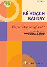 KHBD Chuyên đề Ngữ văn 12 Kết nối tri thức
