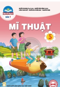 Mĩ thuật 5 Bản 1 Chân trời sáng tạo