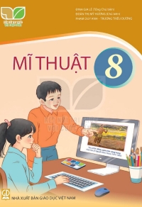 Mĩ thuật 8 - Kết nối tri thức