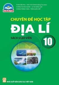 SGV Chuyên đề Địa lí 10 Chân trời sáng tạo