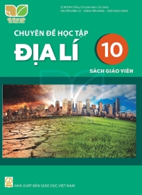 SGV Chuyên đề Địa lí 10 Kết nối tri thức