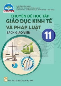 SGV Chuyên đề Giáo dục Kinh tế và Pháp luật 11 Chân trời sáng tạo