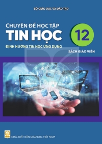 SGV Chuyên đề học tập Tin học 12 Định hướng Tin học ứng dụng