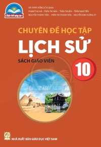 SGV Chuyên đề Lịch sử 10 Chân trời sáng tạo
