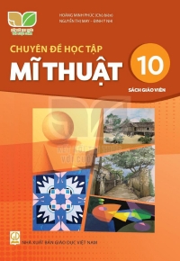 SGV Chuyên đề Mĩ Thuật 10 Kết nối tri thức