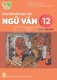 SGV Chuyên đề Ngữ Văn 12 Kết nối tri thức
