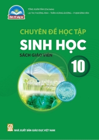 SGV Chuyên đề Sinh học 10 - Chân trời sáng tạo