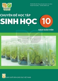 SGV Chuyên đề Sinh học 10 - Kết nối tri thức