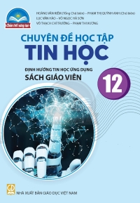 SGV Chuyên đề Tin học 12 Tin học ứng dụng Chân trời sáng tạo