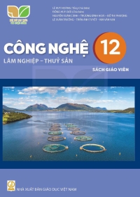 SGV Công nghệ 12 Lâm nghiệp - Thuỷ sản Kết nối tri thức