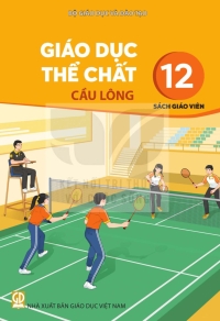 SGV Giáo dục thể chất 12 - Cầu lông
