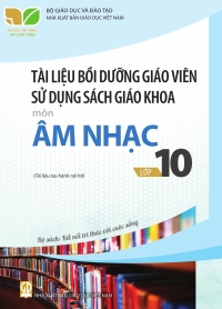 Tài liệu bồi dưỡng Âm nhạc 10 Kết nối tri thức