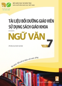Tài liệu bồi dưỡng Ngữ Văn 7 Kết nối tri thức
