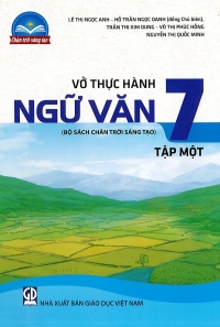 Vở thực hành Ngữ Văn 7 - Tập 1 - Chân trời sáng tạo